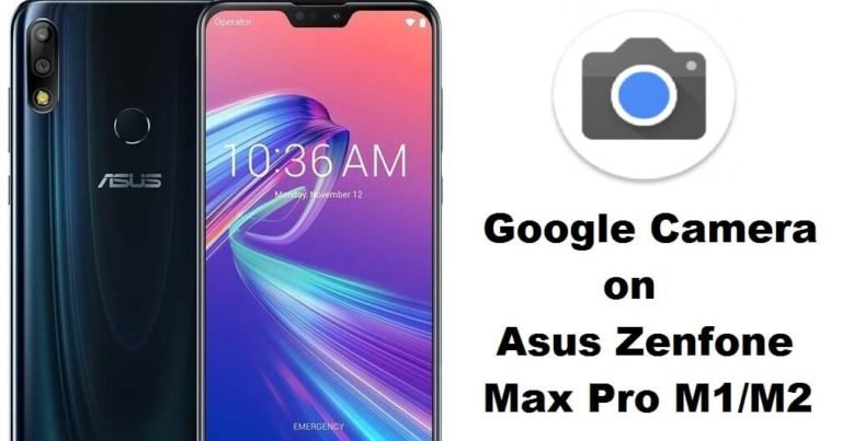 gcam on asus zenfone max pro m2