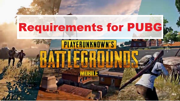 PUBG Mobile Requirements